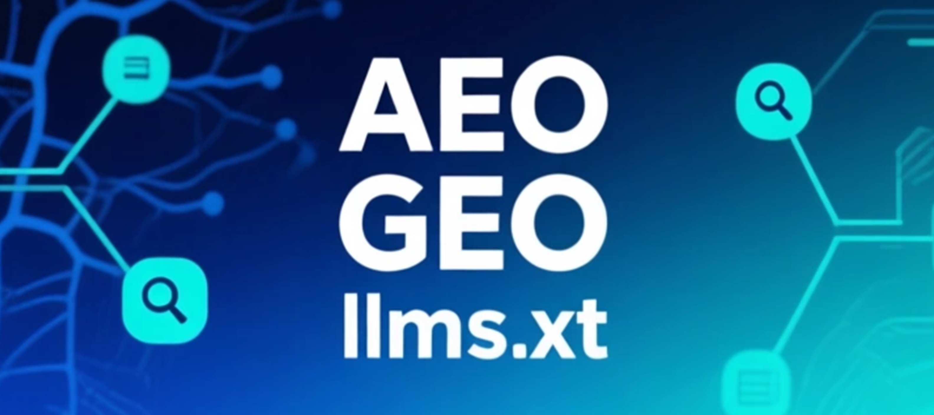 Miért fontos az AEO, GEO és az llms.txt a modern online világban? blog bejegyzés kiemelt képe